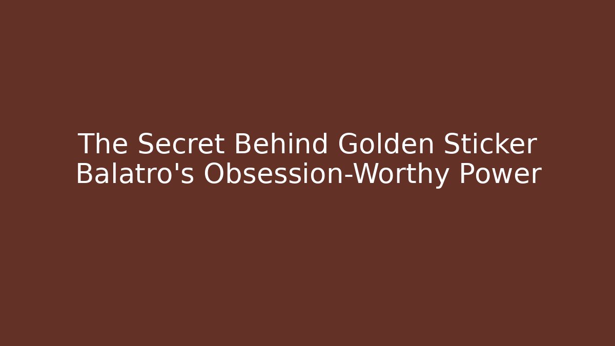 The Secret Behind Golden Sticker Balatro's Obsession-Worthy Power