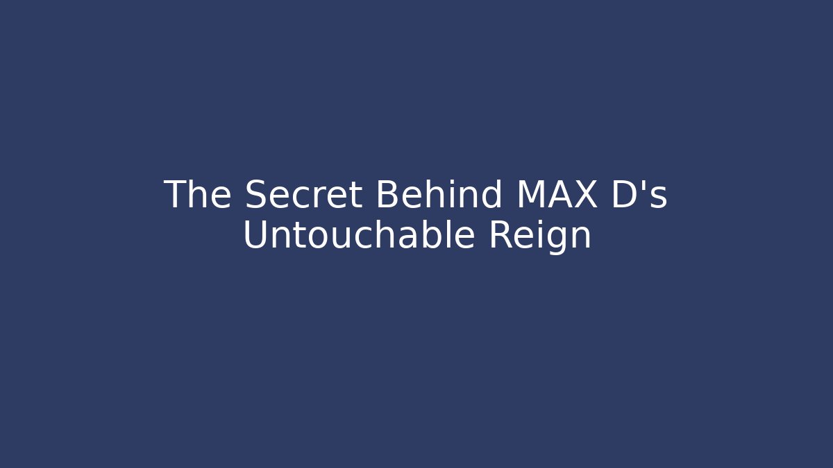 The Secret Behind MAX D's Untouchable Reign - Critter Realm