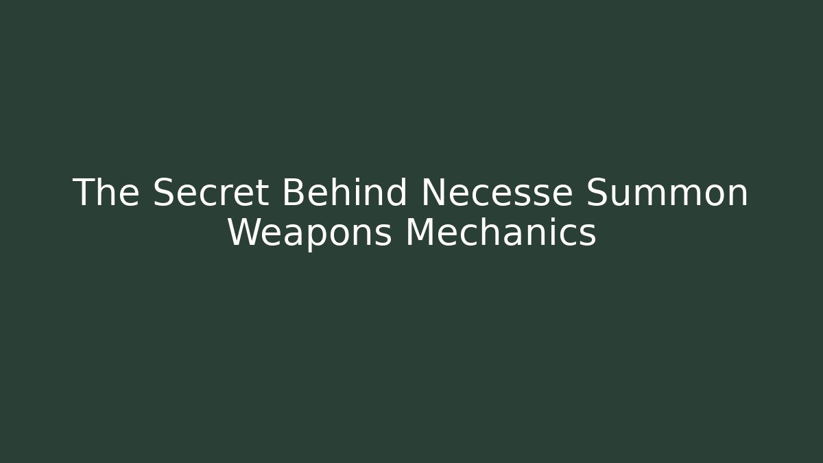 The Secret Behind Necesse Summon Weapons Mechanics