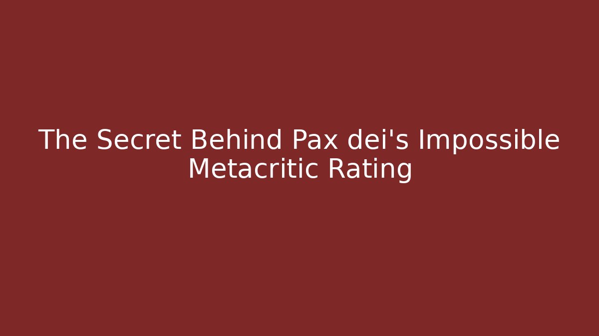 The Secret Behind Pax dei's Impossible Metacritic Rating - Critter Realm