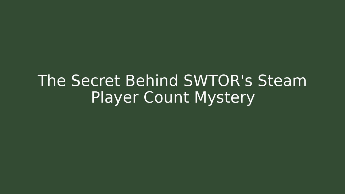 The Secret Behind SWTOR's Steam Player Count Mystery