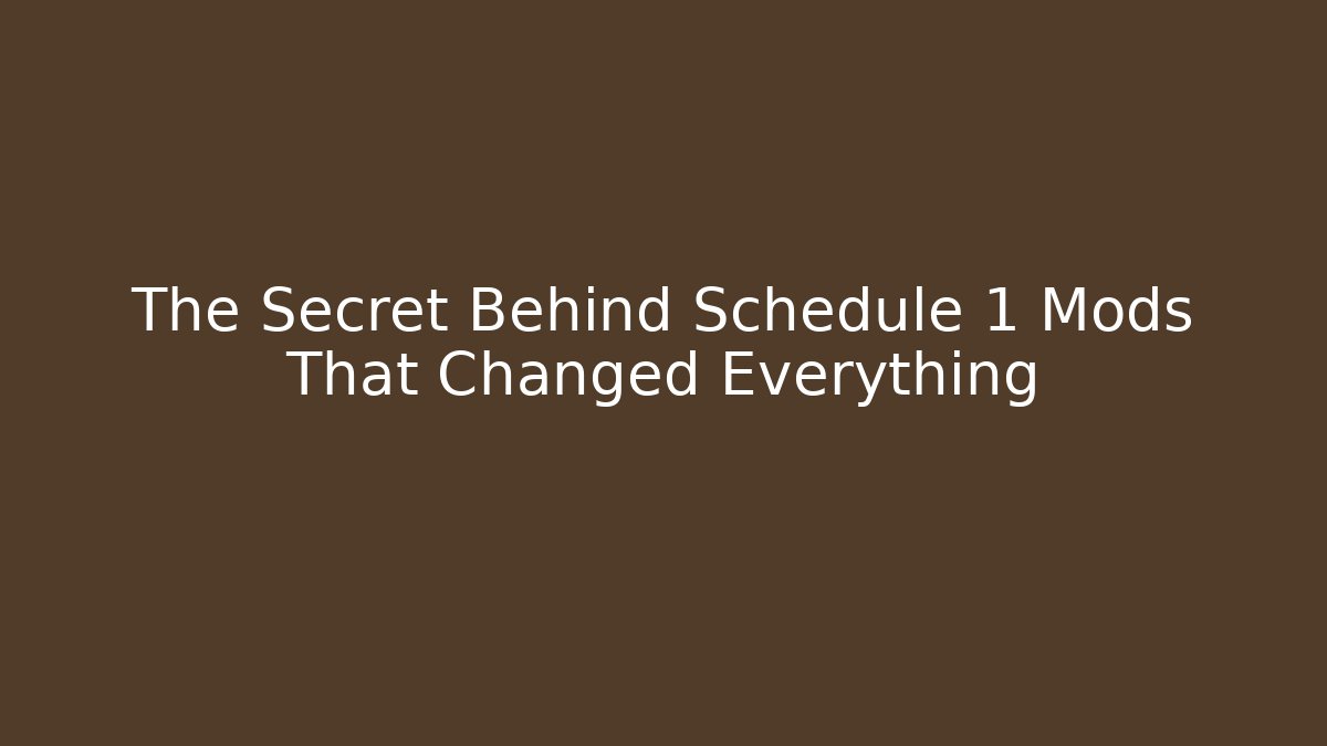 The Secret Behind Schedule 1 Mods That Changed Everything - Critter Realm