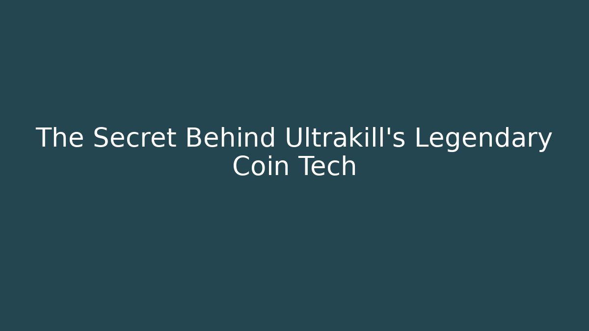 The Secret Behind Ultrakill's Legendary Coin Tech
