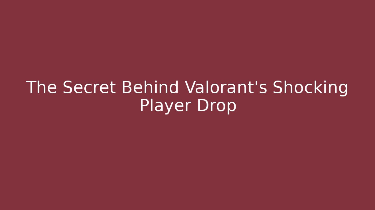 The Secret Behind Valorant's Shocking Player Drop - Critter Realm