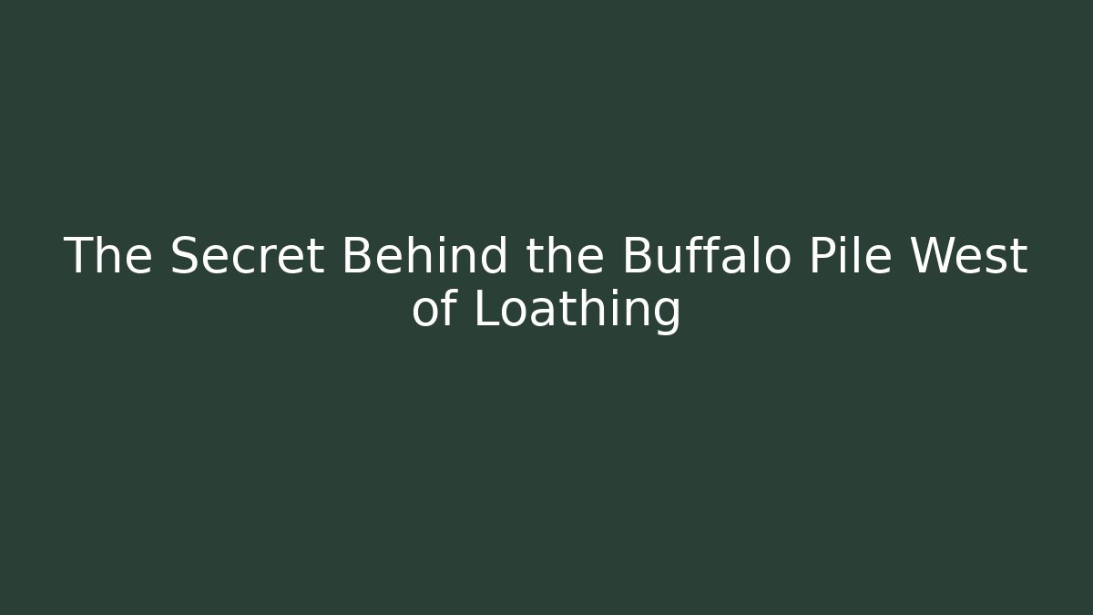 The Secret Behind the Buffalo Pile West of Loathing