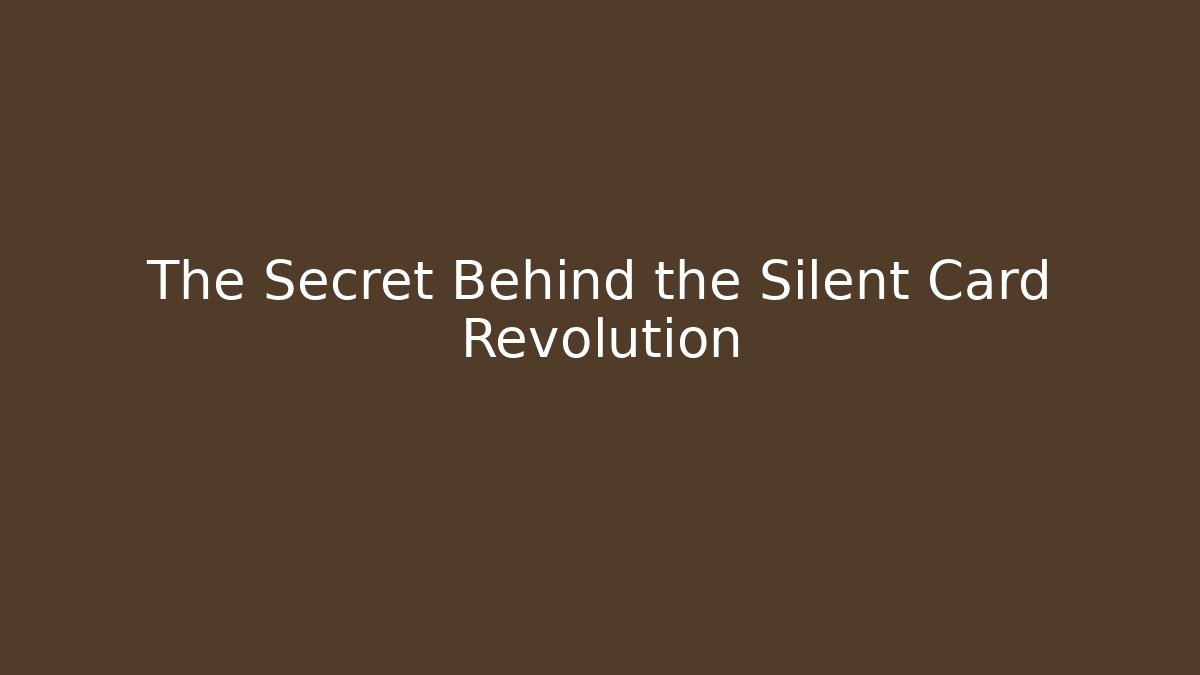 The Secret Behind the Silent Card Revolution - Critter Realm