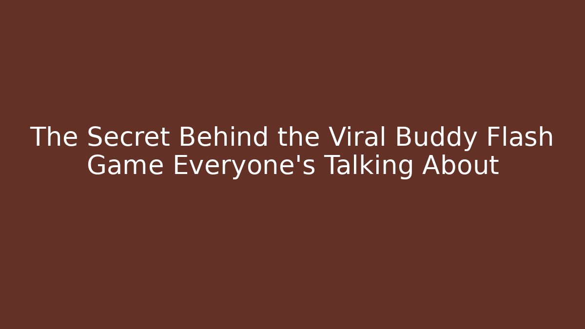 The Secret Behind the Viral Buddy Flash Game Everyone’s Talking About