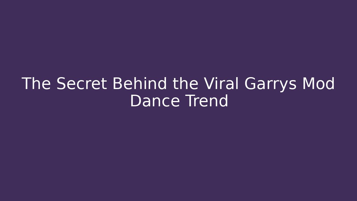 The Secret Behind the Viral Garrys Mod Dance Trend - Critter Realm
