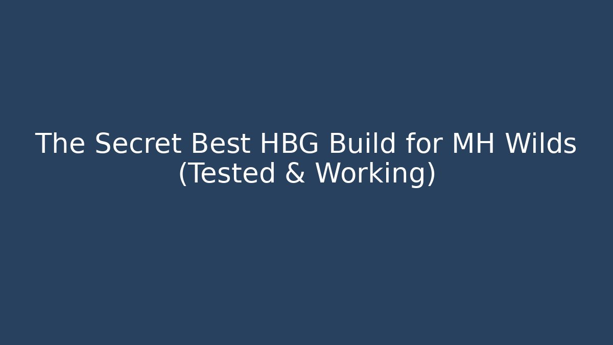 The Secret Best HBG Build for MH Wilds (Tested & Working)