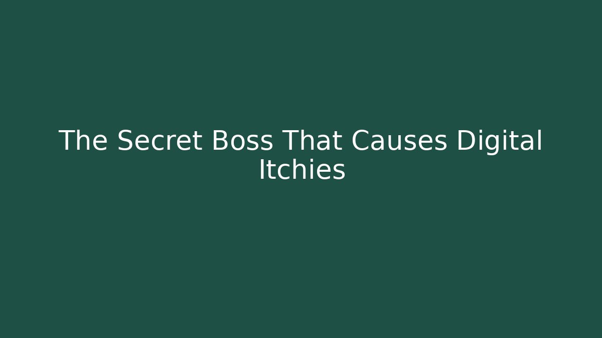 The Secret Boss That Causes Digital Itchies - Critter Realm