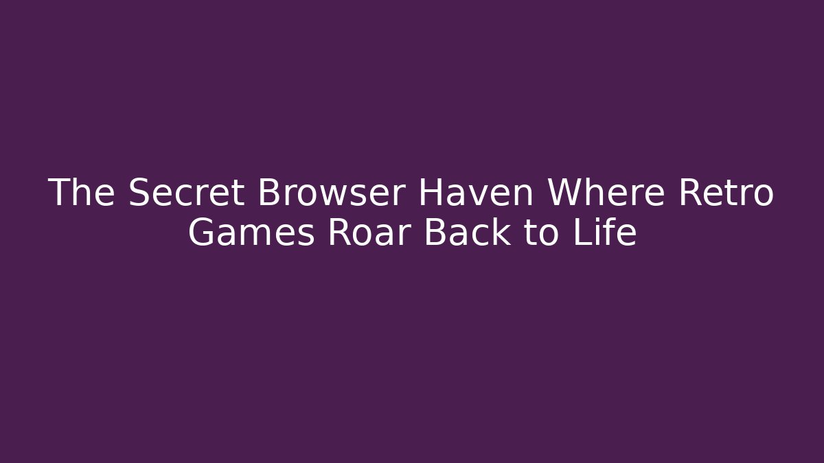 The Secret Browser Haven Where Retro Games Roar Back to Life