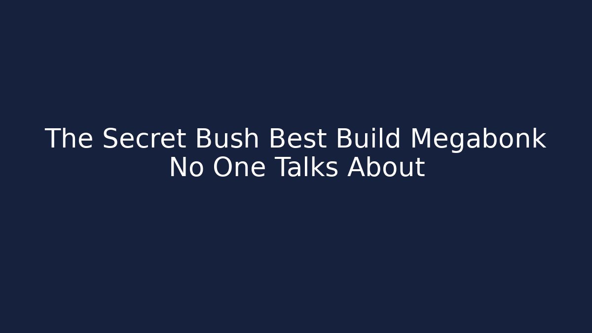The Secret Bush Best Build Megabonk No One Talks About