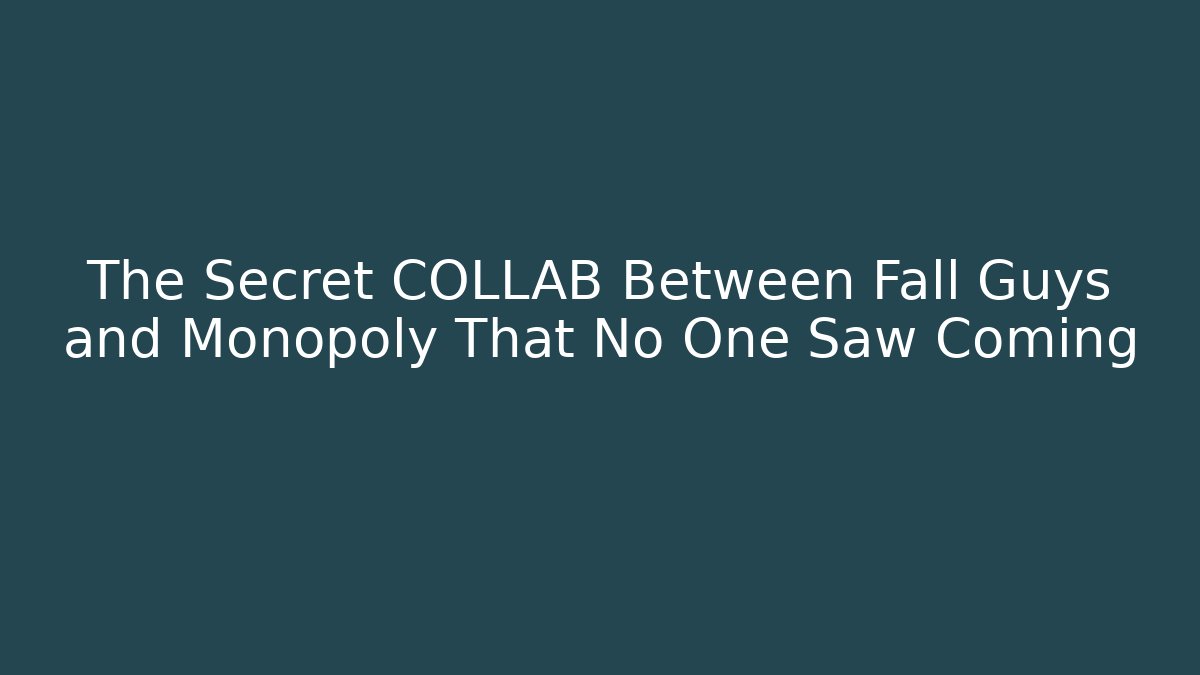 The Secret COLLAB Between Fall Guys and Monopoly That No One Saw Coming