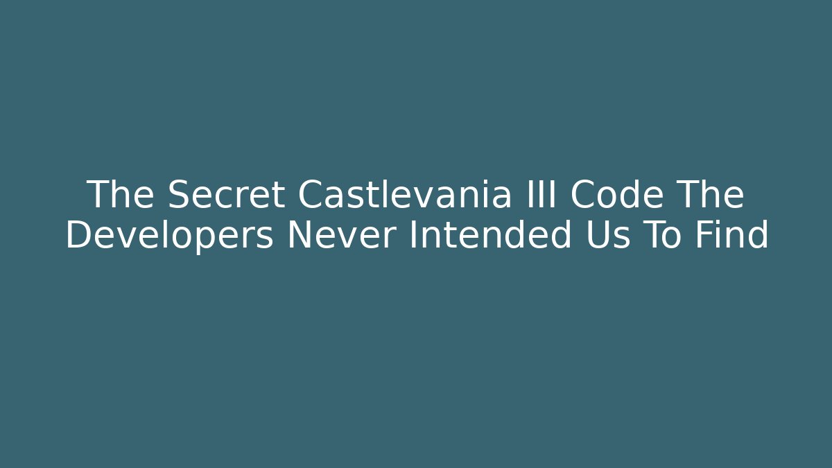 The Secret Castlevania III Code The Developers Never Intended Us To Find
