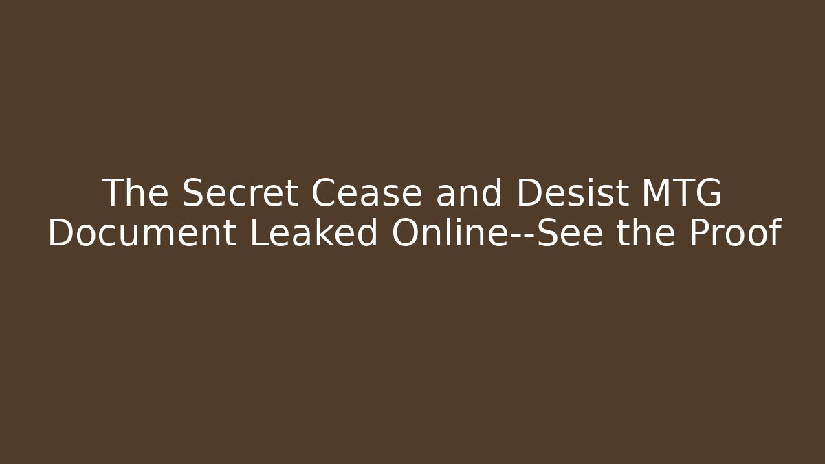 The Secret Cease and Desist MTG Document Leaked Online—See the Proof