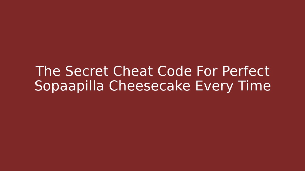 The Secret Cheat Code For Perfect Sopaapilla Cheesecake Every Time - Critter Realm