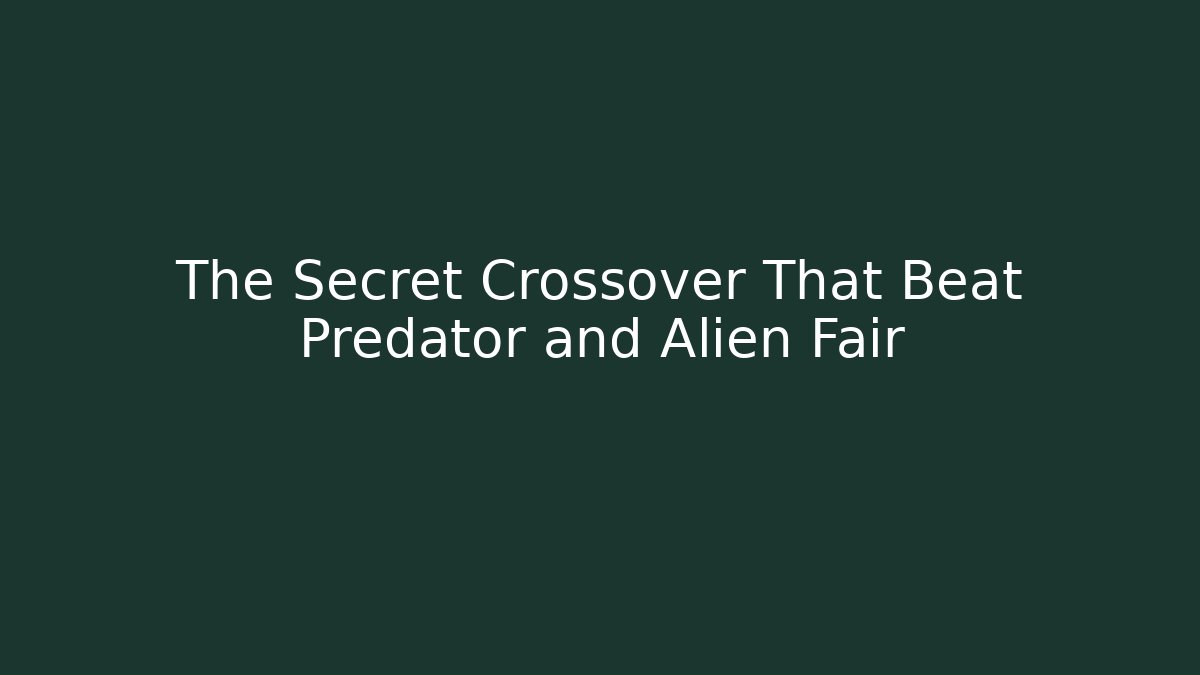 The Secret Crossover That Beat Predator and Alien Fair - Critter Realm