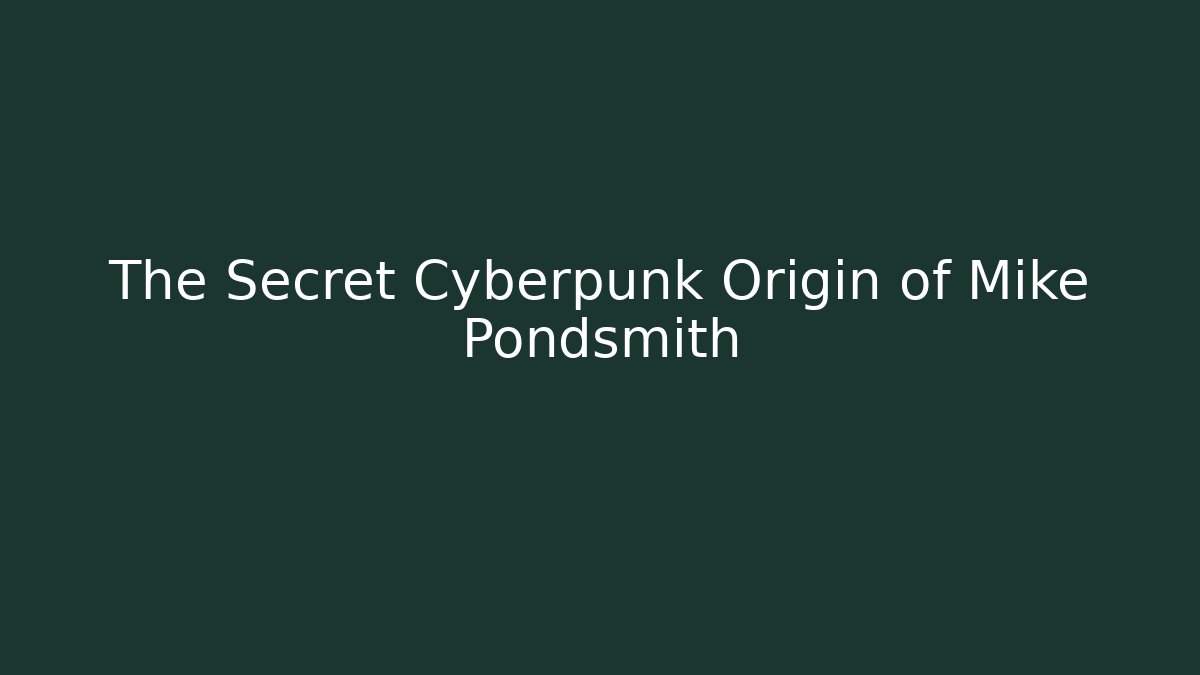 The Secret Cyberpunk Origin of Mike Pondsmith