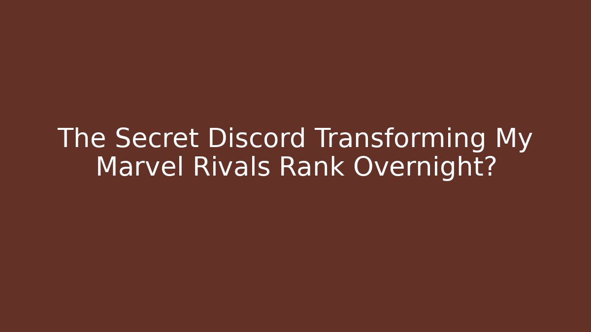 The Secret Discord Transforming My Marvel Rivals Rank Overnight?