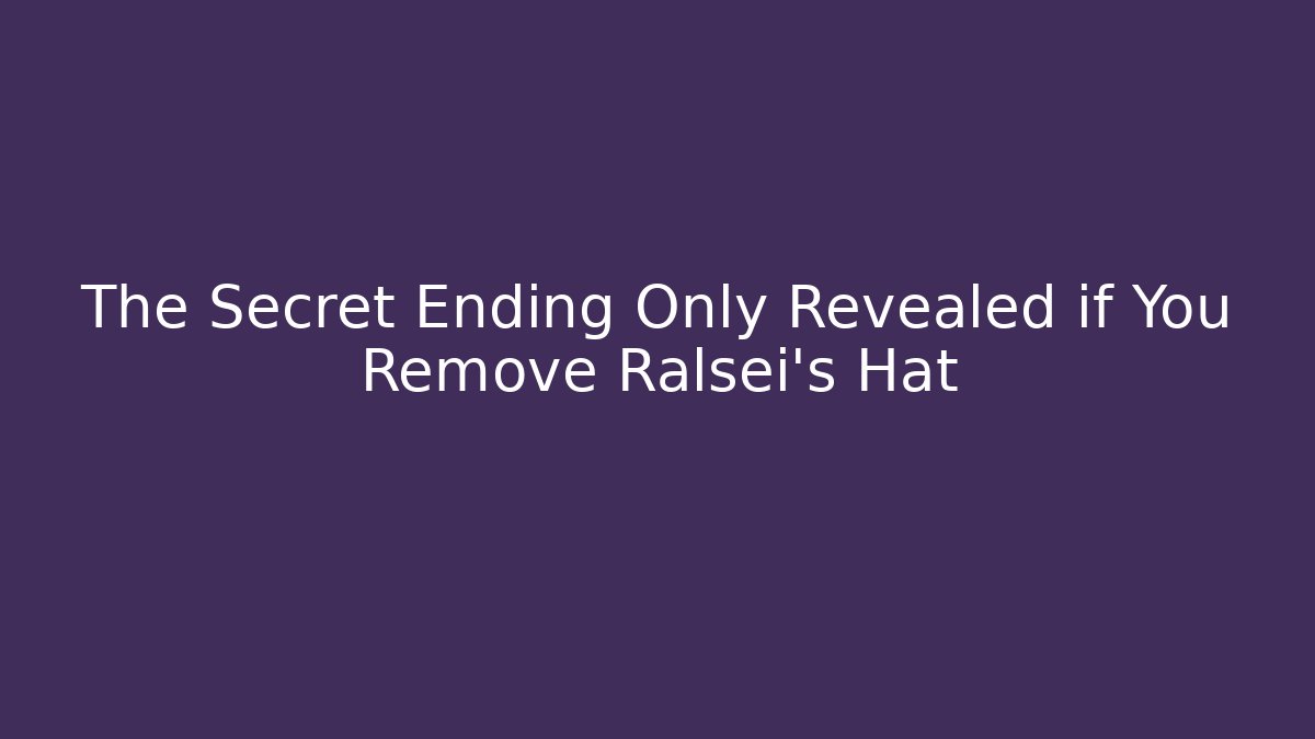The Secret Ending Only Revealed if You Remove Ralsei's Hat