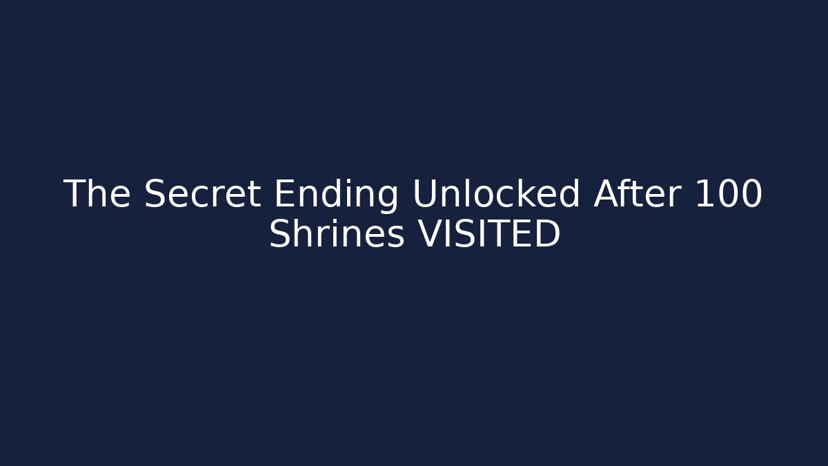The Secret Ending Unlocked After 100 Shrines VISITED - Critter Realm