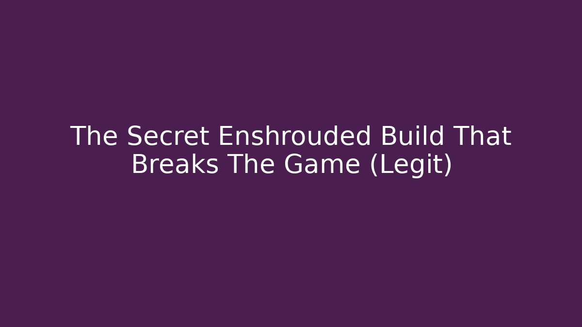 The Secret Enshrouded Build That Breaks The Game (Legit) - Critter Realm