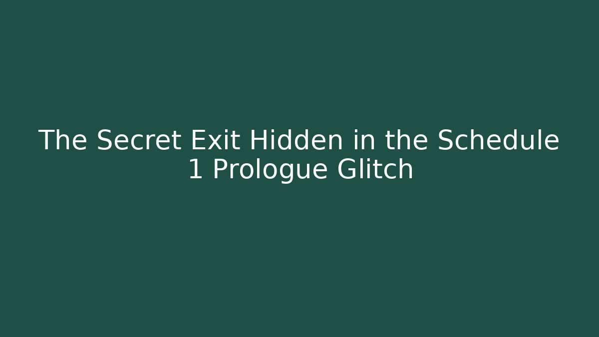 The Secret Exit Hidden in the Schedule 1 Prologue Glitch - Critter Realm