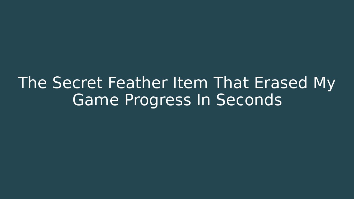 The Secret Feather Item That Erased My Game Progress In Seconds - Critter Realm