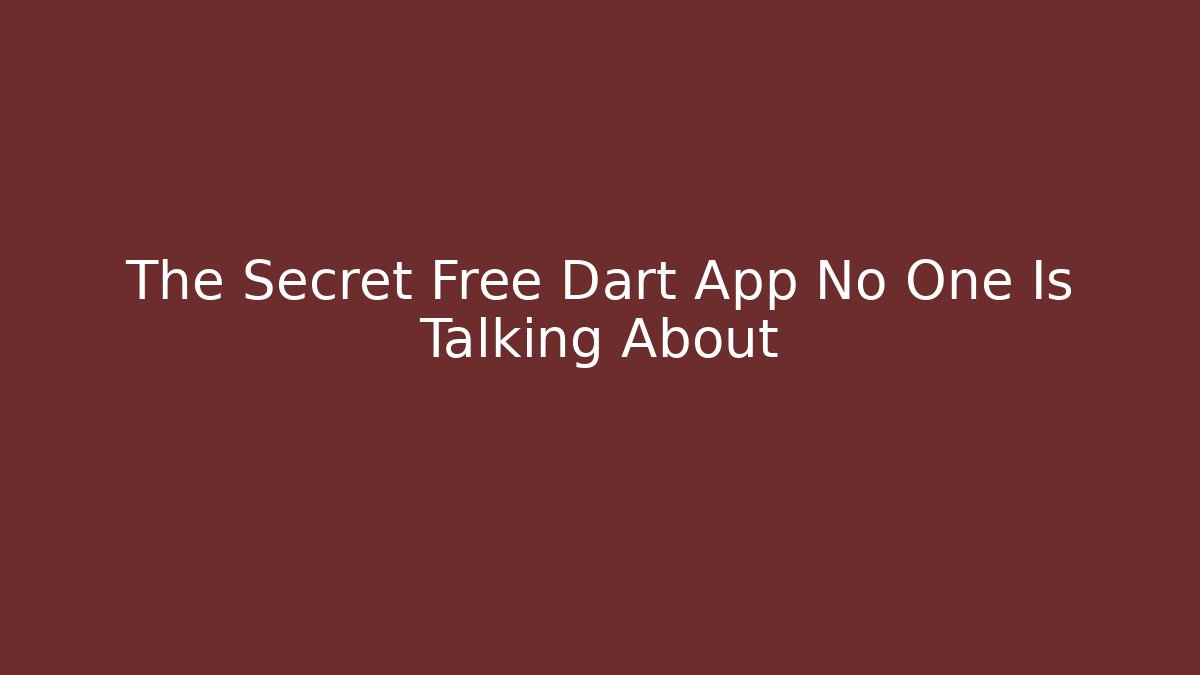 The Secret Free Dart App No One Is Talking About