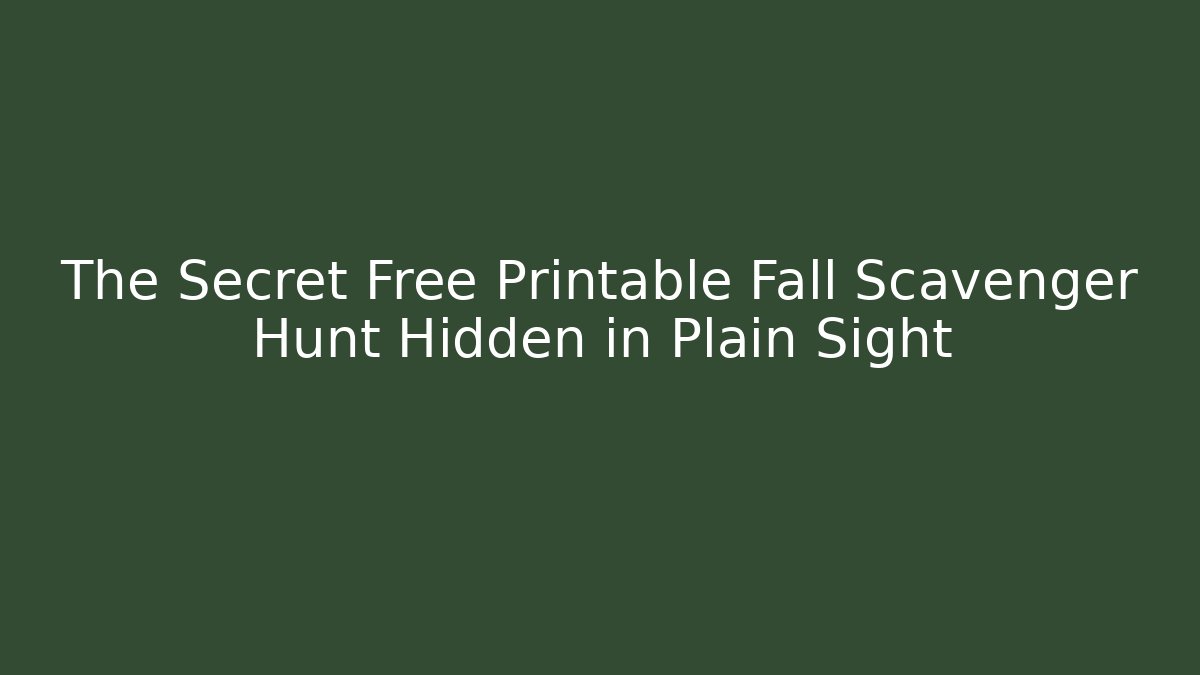 The Secret Free Printable Fall Scavenger Hunt Hidden in Plain Sight