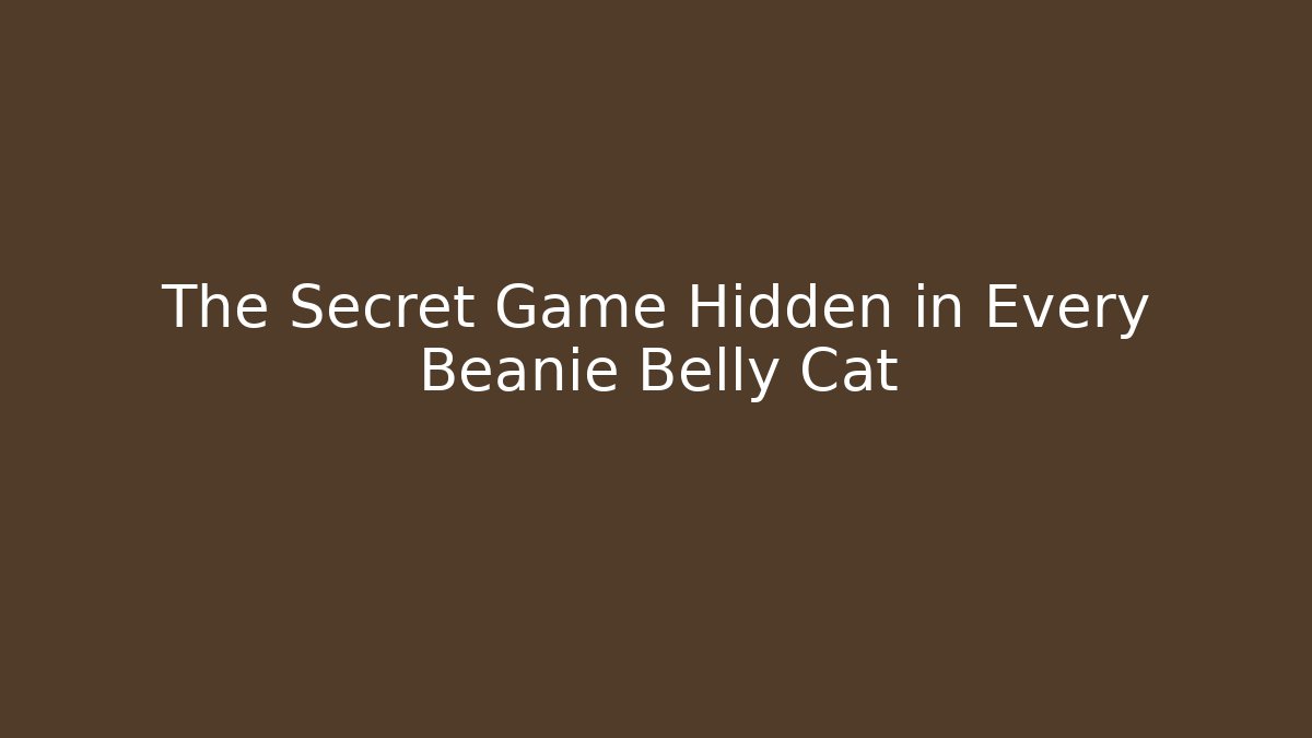 The Secret Game Hidden in Every Beanie Belly Cat
