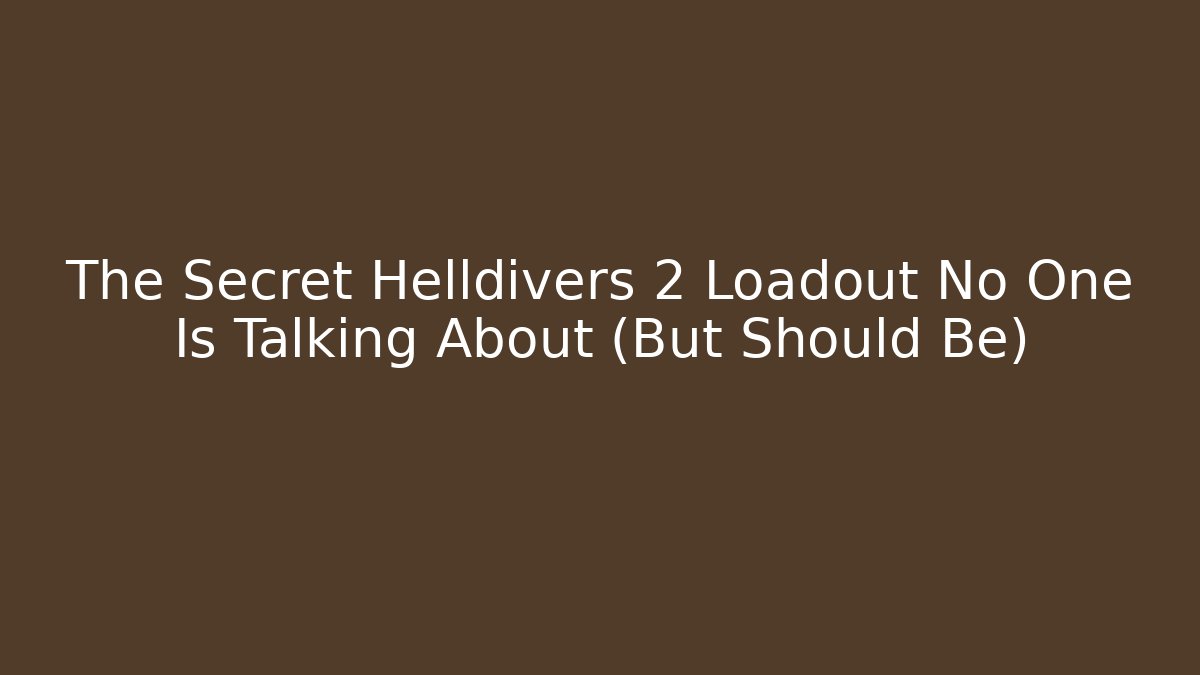 The Secret Helldivers 2 Loadout No One Is Talking About (But Should Be) - Critter Realm