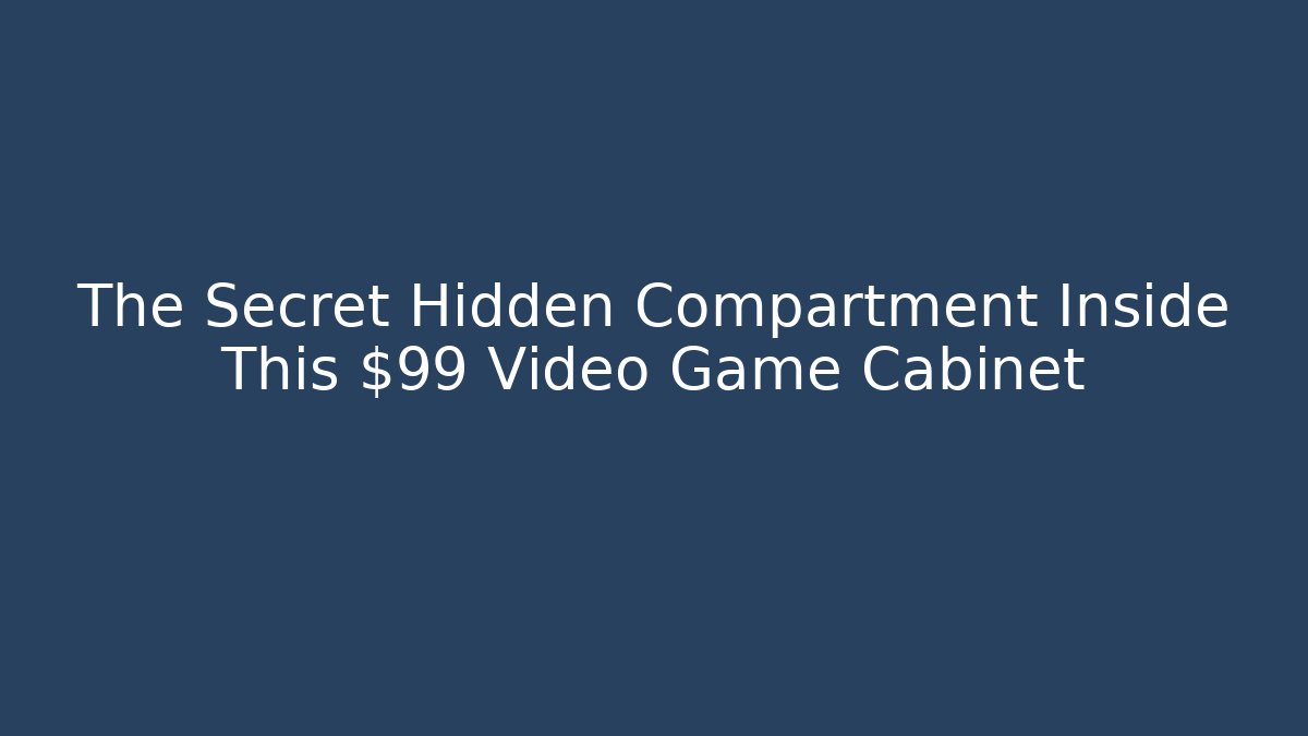 The Secret Hidden Compartment Inside This $99 Video Game Cabinet