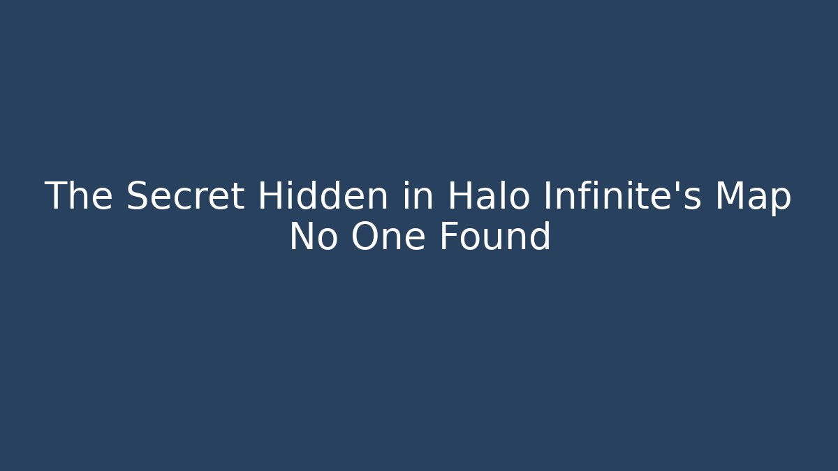 The Secret Hidden in Halo Infinite’s Map No One Found
