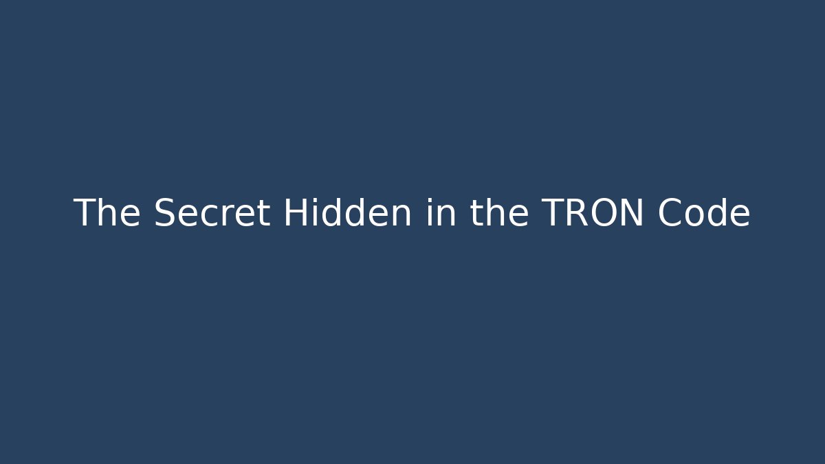 The Secret Hidden in the TRON Code - Critter Realm