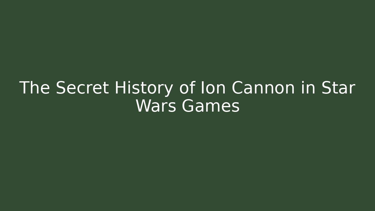 The Secret History of Ion Cannon in Star Wars Games