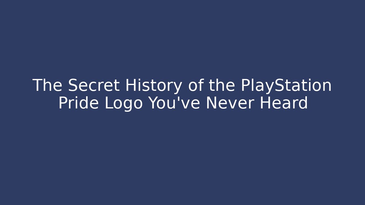 The Secret History of the PlayStation Pride Logo You've Never Heard