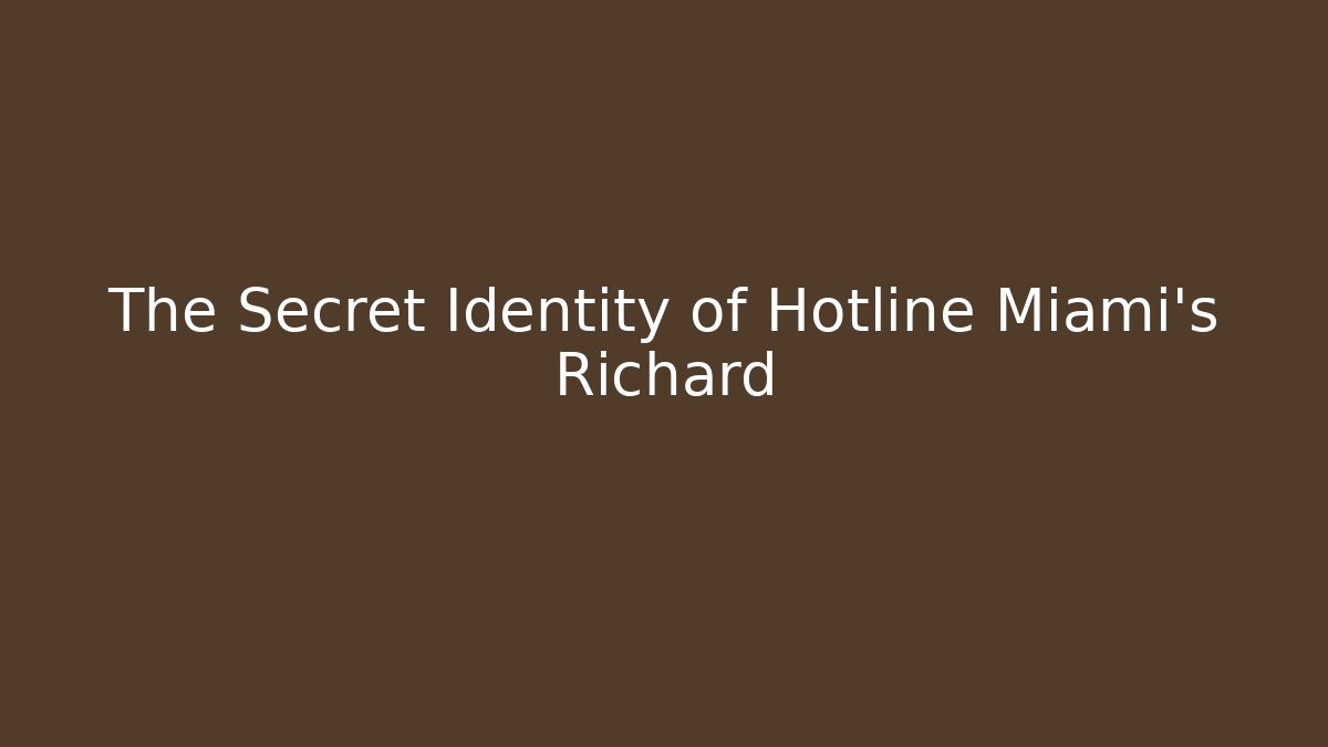 The Secret Identity of Hotline Miami's Richard