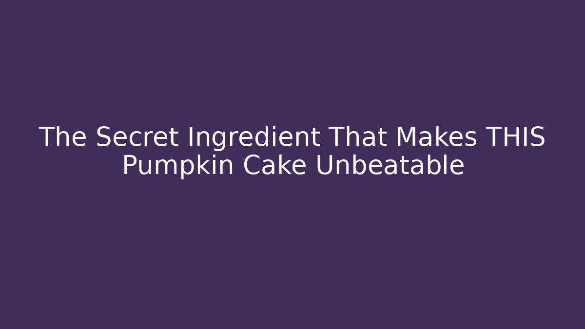 The Secret Ingredient That Makes THIS Pumpkin Cake Unbeatable