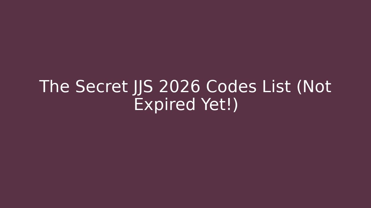 The Secret JJS 2026 Codes List (Not Expired Yet!)