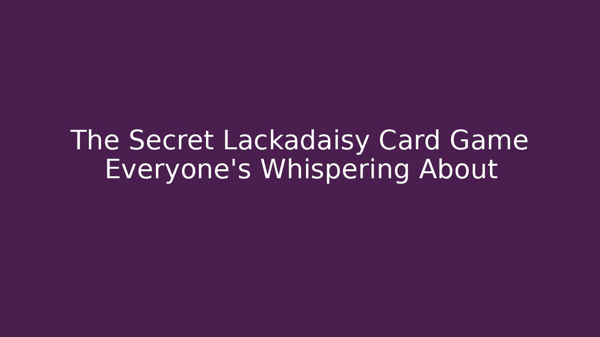 The Secret Lackadaisy Card Game Everyone's Whispering About