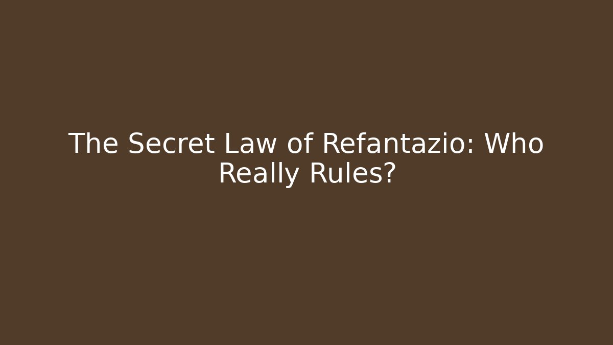 The Secret Law of Refantazio: Who Really Rules? - Critter Realm
