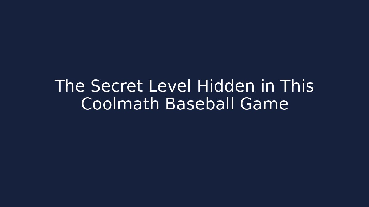 The Secret Level Hidden in This Coolmath Baseball Game
