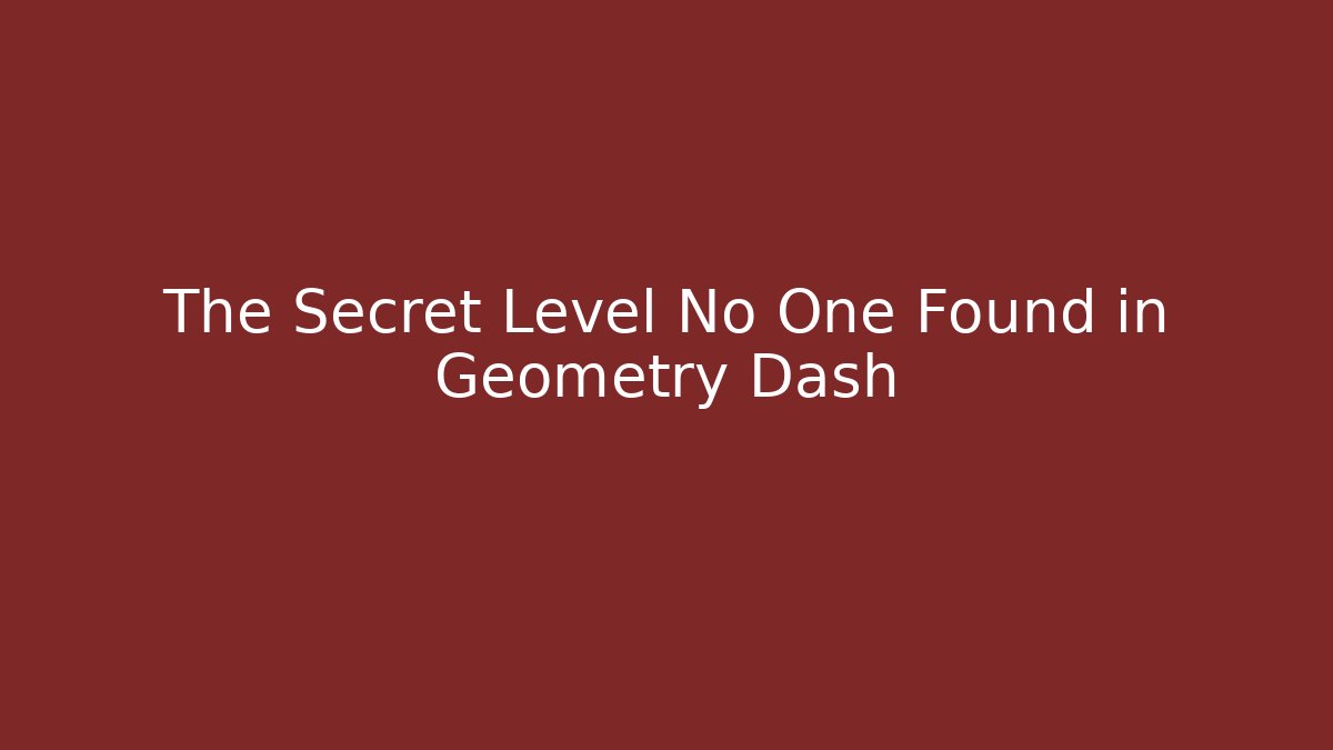The Secret Level No One Found in Geometry Dash - Critter Realm