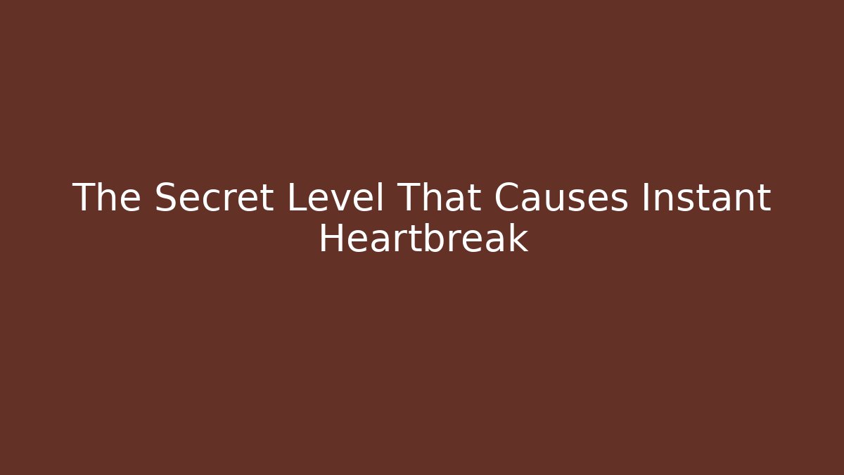 The Secret Level That Causes Instant Heartbreak - Critter Realm