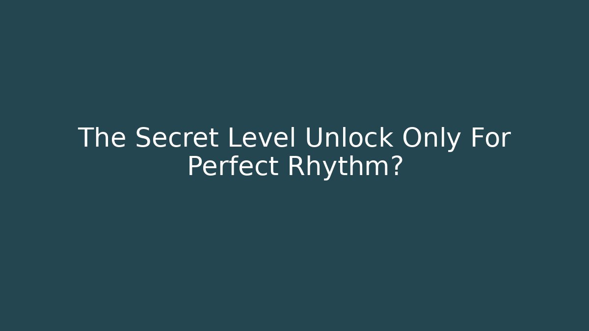 The Secret Level Unlock Only For Perfect Rhythm? - Critter Realm