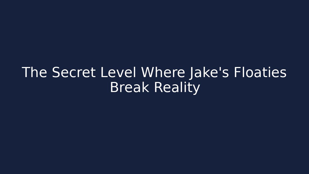 The Secret Level Where Jake's Floaties Break Reality