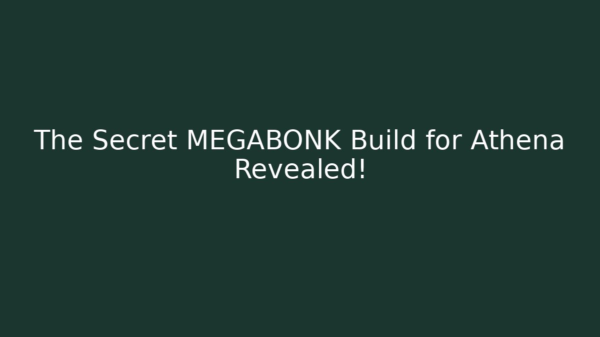 The Secret MEGABONK Build for Athena Revealed!