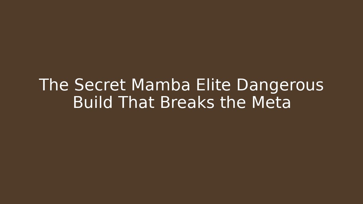 The Secret Mamba Elite Dangerous Build That Breaks the Meta