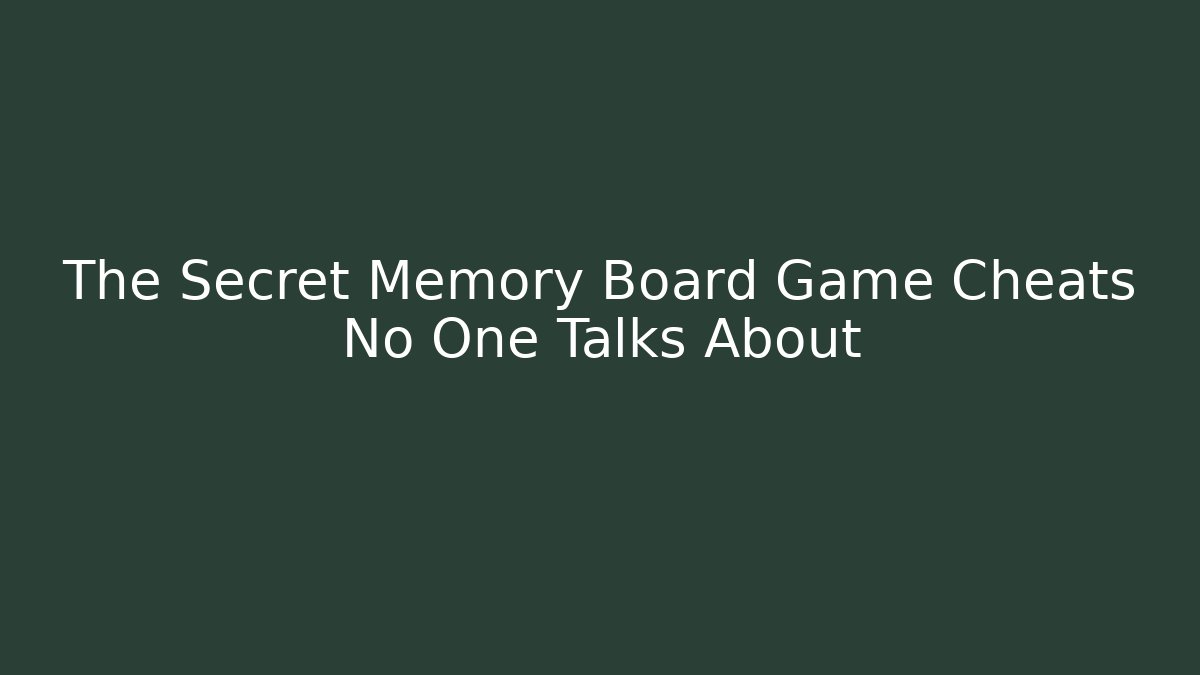 The Secret Memory Board Game Cheats No One Talks About